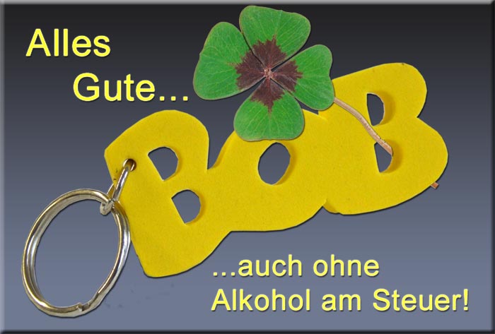 Alles Gute mit BOB - auch ohne Alkohol am Steuer!