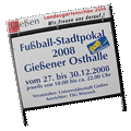 Gießener Hallenstadtpokal 2008 im Fußball 