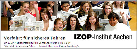 „Vorfahrt für sicheres Fahren – Jugend übernimmt Verantwortung“  - IZOP-Institut Aachen