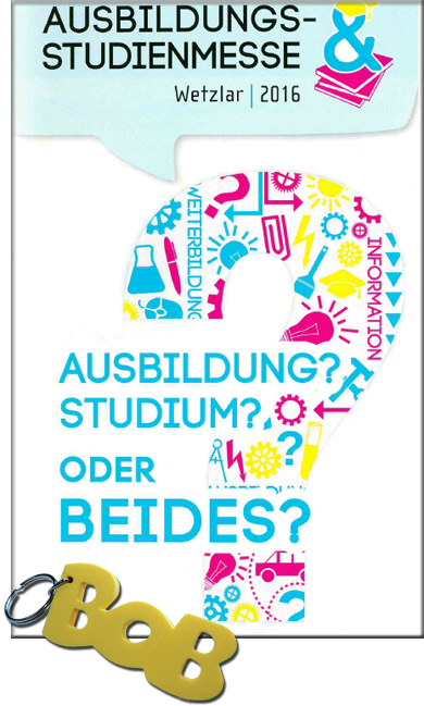 Plakat zur Ausbildungs- und Studienmesse in der Stadthalle von Wetzlar mit der Aktion BOB