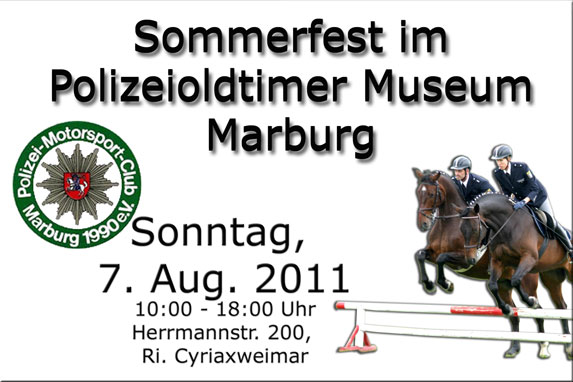 Sommerfest im Polizeioldtimer Museum Marburg am Sonntag, 7. August 2011, in der Zeit von 10 bis 18 Uhr 