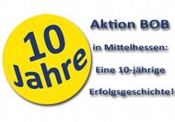 Aktion BOB in Mittelhessen: Eine 10-jährige Erfolgsgeschichte!